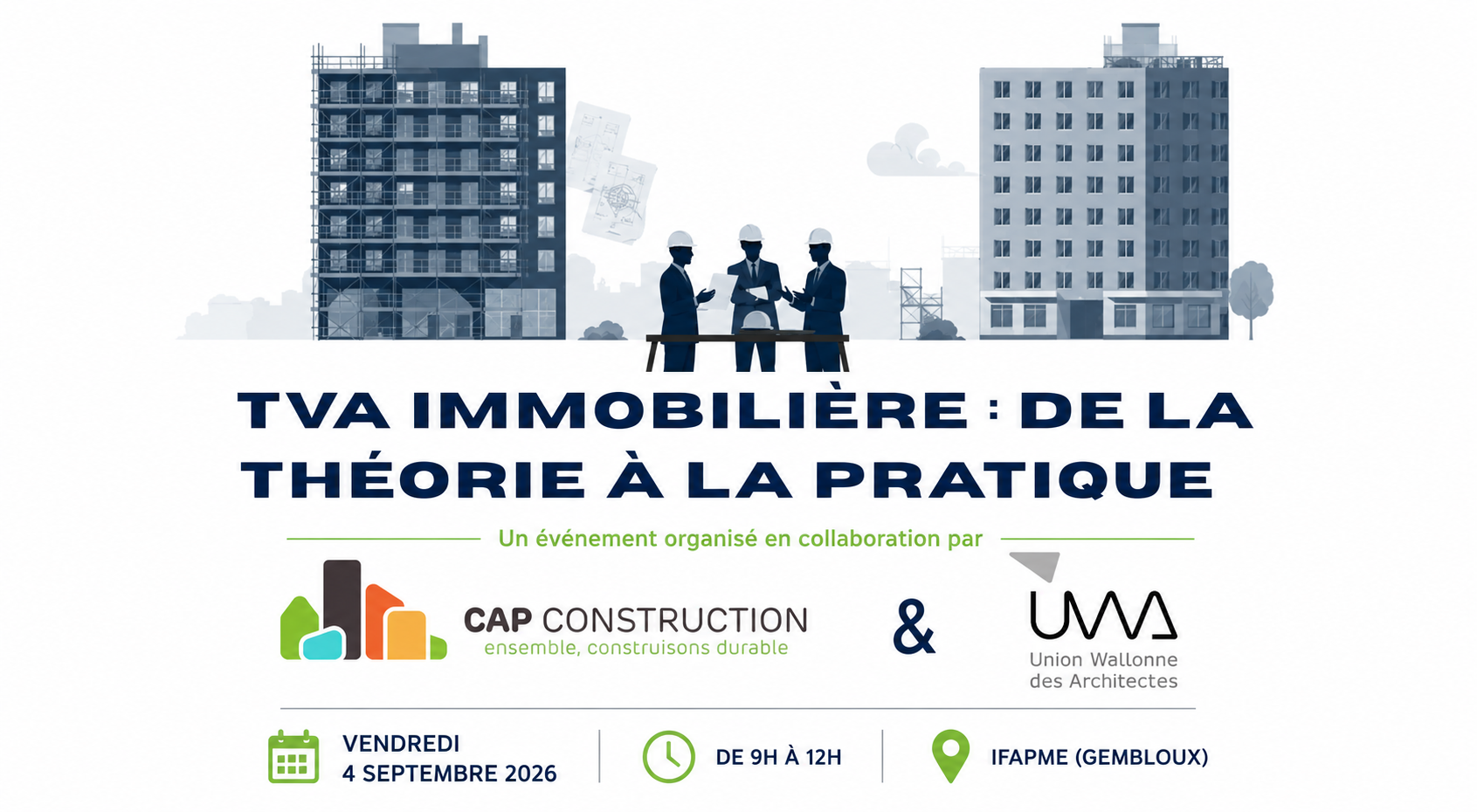 Affiche Conférence - TVA & Construction : de la théorie à la pratique ; comprendre les règles, anticiper les risques. Conférence & table ronde d'experts