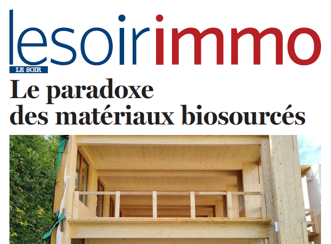 Le Soir Immo : "Le paradoxe des matériaux biosourcés"