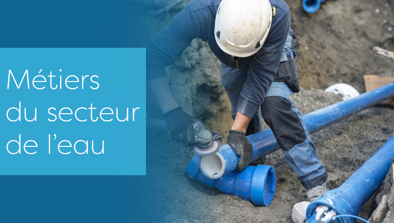 Lancement de la page des Métiers du secteur de l’eau