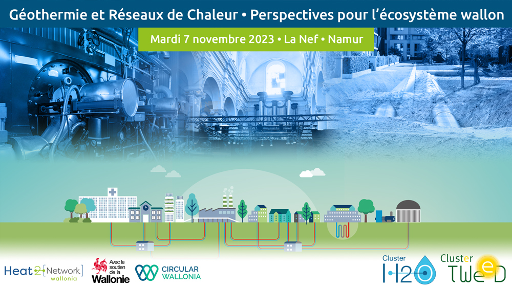 Feedback : Géothermie et Réseaux de Chaleur - Perspectives pour l'écosystème wallon - 07 novembre 2023
