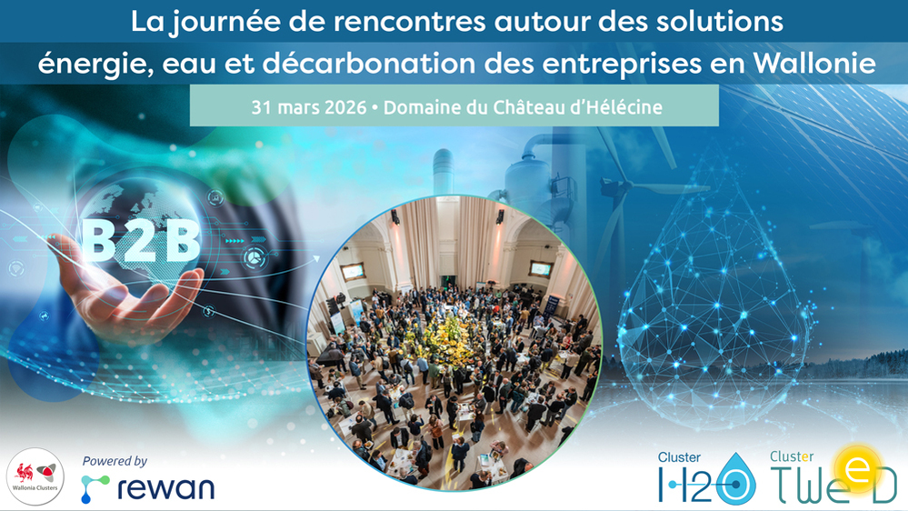 Feedback • AG TWEED et H2O • La journée de rencontres autour des solutions énergie, eau et décarbonation des entreprises en Wallonie • 31 mars 2026  