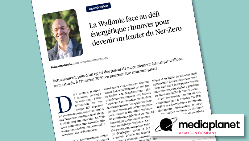  Transition énergétique • La Wallonie, fournisseur de solutions Net-Zero concrètes • Dossier Le Soir / Mediaplanet